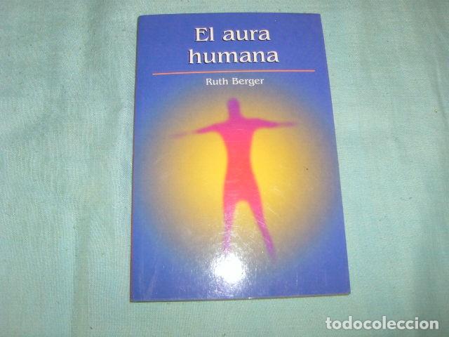 Libros de segunda mano: EL AURA HUMANA , RUTH BERGER - Foto 1