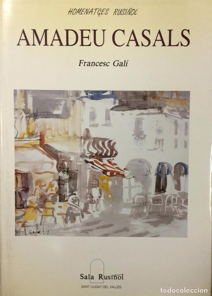 Libros de segunda mano: AMADEU CASALS- Homenatge a Rusi&ntilde;ol - Foto 1