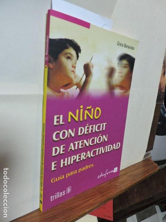 Libri di seconda mano: El ni&ntilde;o con d&eacute;ficit de atenci&oacute;n e hiperactividad. BENAVIDES, Greta. Col. Eduforma. Ed. Trillas.
