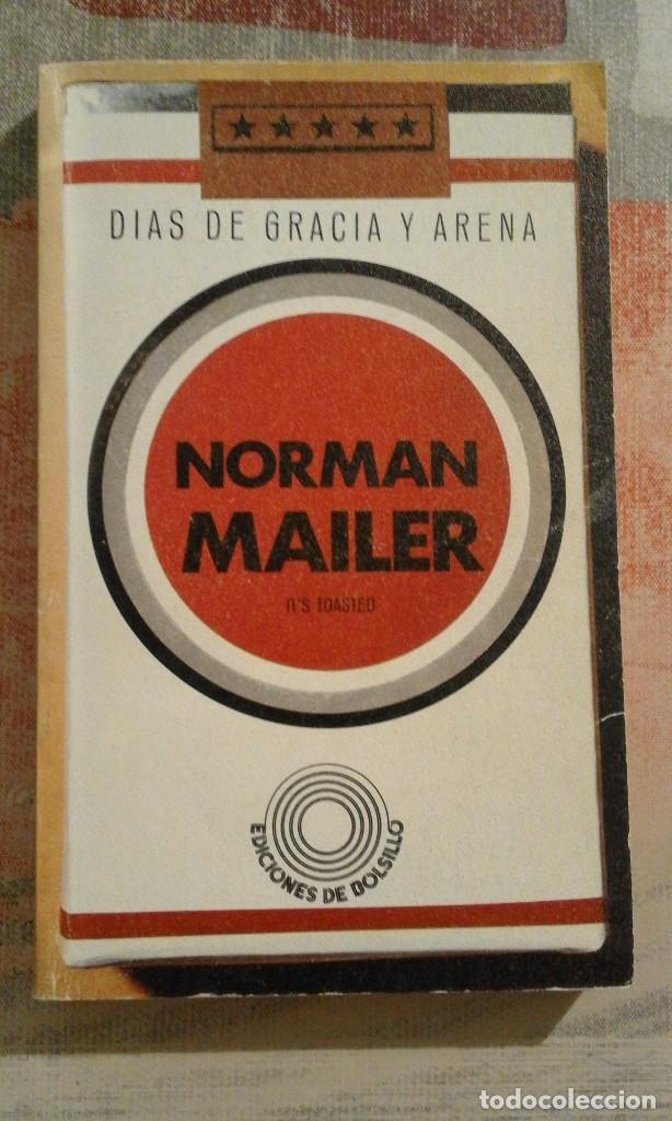 Libros de segunda mano: D&iacute;as de gracia y arena - Norman Mailer - Foto 1