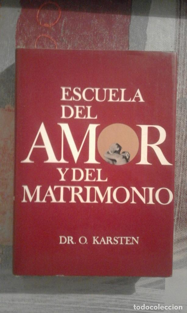 Libros de segunda mano: Escuela del amor y del matrimonio - Dr. O. Karsten - Foto 1
