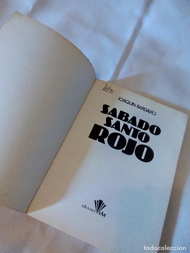 Libros de segunda mano: S&aacute;bado Santo Rojo - Joaqu&iacute;n Bardav&iacute;o - Foto 3