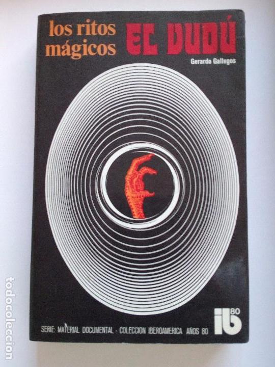 Libros de segunda mano: LOS RITOS M&Aacute;GICOS. EL VUD&Uacute; - GERARDO GALLEGOS 1&ordf; edicion 1973 - Foto 1