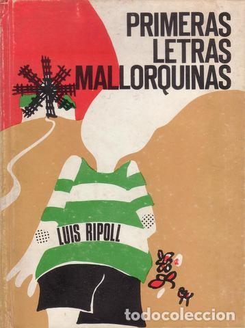 Libros de segunda mano: RIPOLL, LUIS: PRIMERAS LETRAS MALLORQUINAS - Foto 1