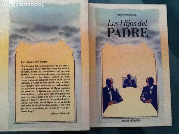 Libros de segunda mano: LOS HIJOS DEL PADRE. ALBERTO MONCADA. ARGOS VERGARA - Foto 3