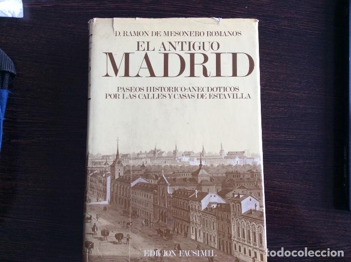 Libros de segunda mano: EL ANTIGUO MADRID. D. RAMON DE MESONERO ROMANOS. FACS&Iacute;MIL - Foto 1