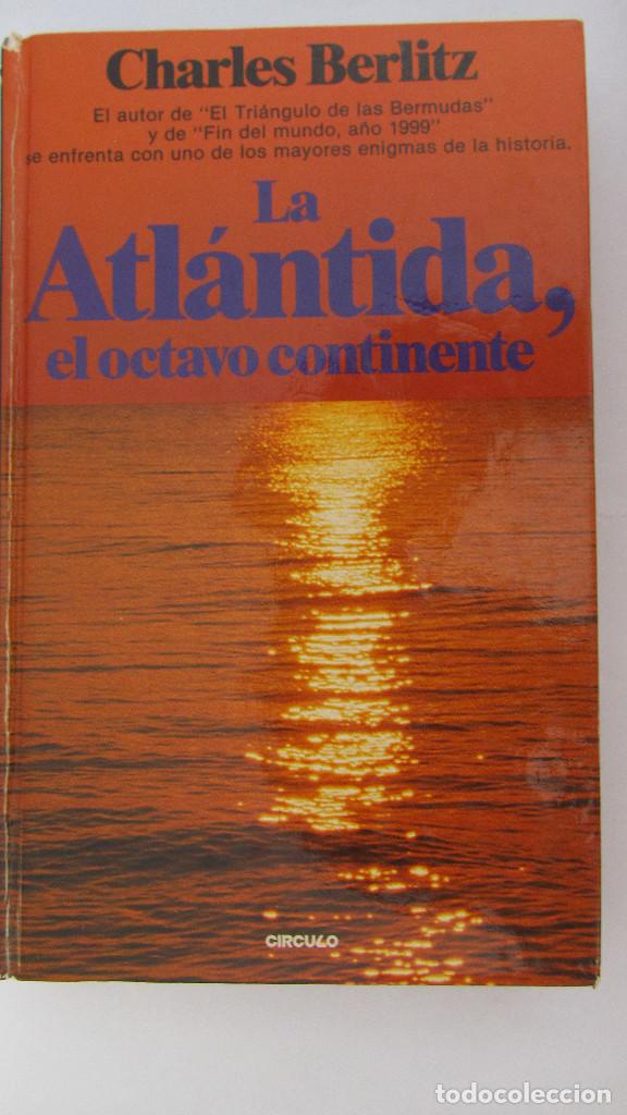 Libros de segunda mano: LA ATL&Aacute;NTIDA, EL OCTAVO CONTINENTE DE CHARLES BERLITZ (PLANETA) - Foto 1