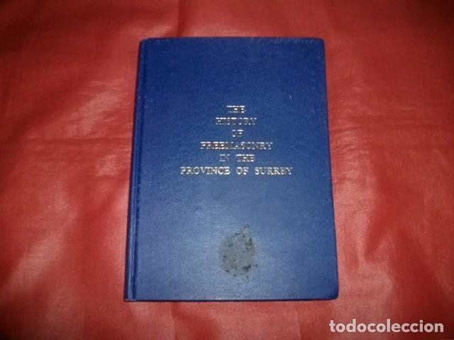 Libros de segunda mano: HISTORIA DE LA MASONER&Iacute;A EN EL CONDADO DE SURREY (EN INGL&Eacute;S) - Foto 1