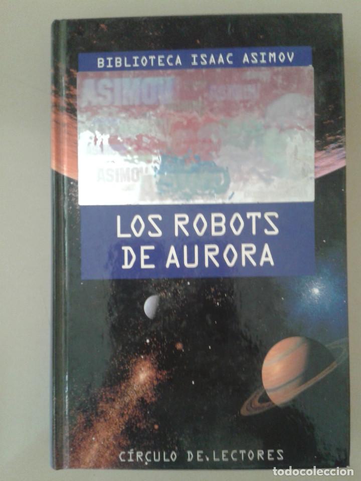 Libros de segunda mano: LOS ROBOTS DE AURORA. ISAAC ASIMOV - Foto 1