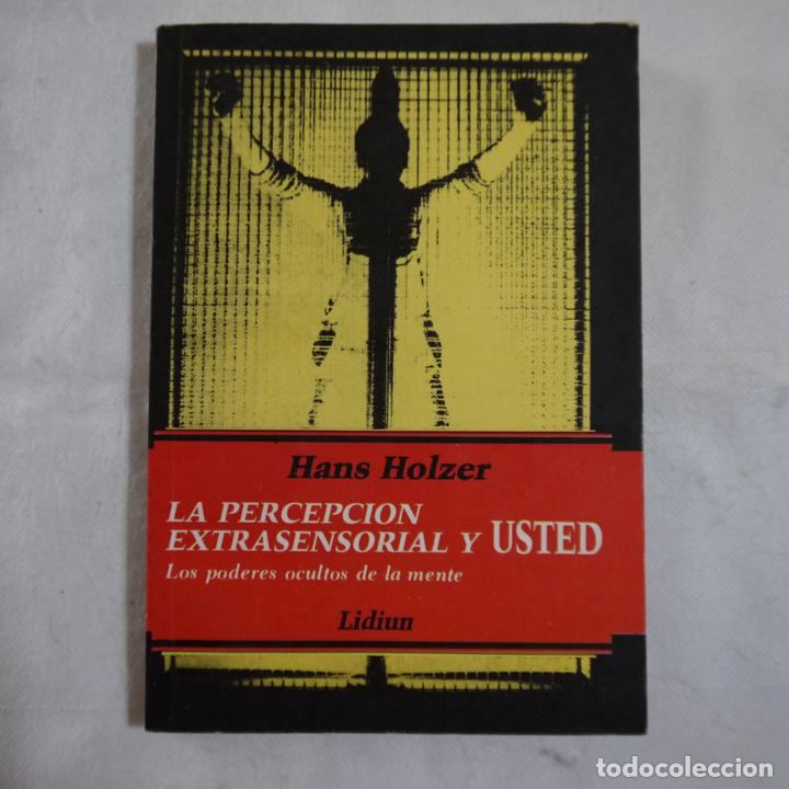 Libros de segunda mano: LA PERCEPCI&Oacute;N EXTRASENSORIAL Y USTED - HANS HOLZER - EDICIONES LIDIUM - 1987 - Foto 1