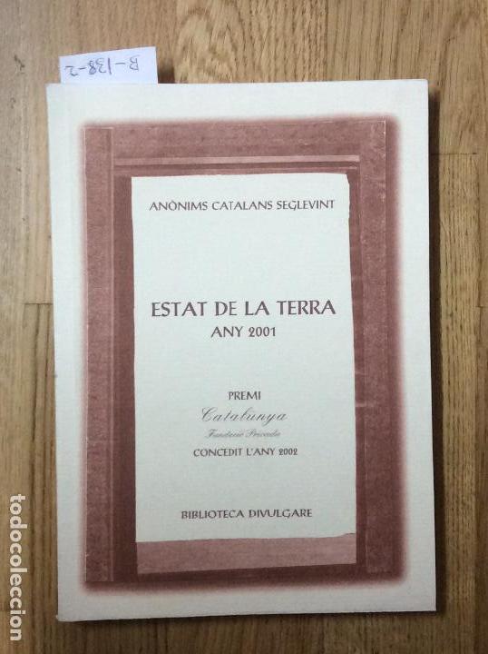 Libros de segunda mano: ESTAT DE LA TERRA. ANY 2001, AN&Ograve;NIMS CATALANS SEGLEVINT, 2003