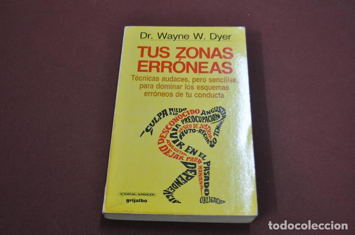 Gebrauchte B&uuml;cher: TUS ZONAS ERR&Oacute;NEAS - DR. WAYNE W. DYER - GRIJALBO - AJ2