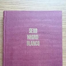 Libros de segunda mano: SEXO NEGRO/BLANCO. GRACE HALSELL, 1975