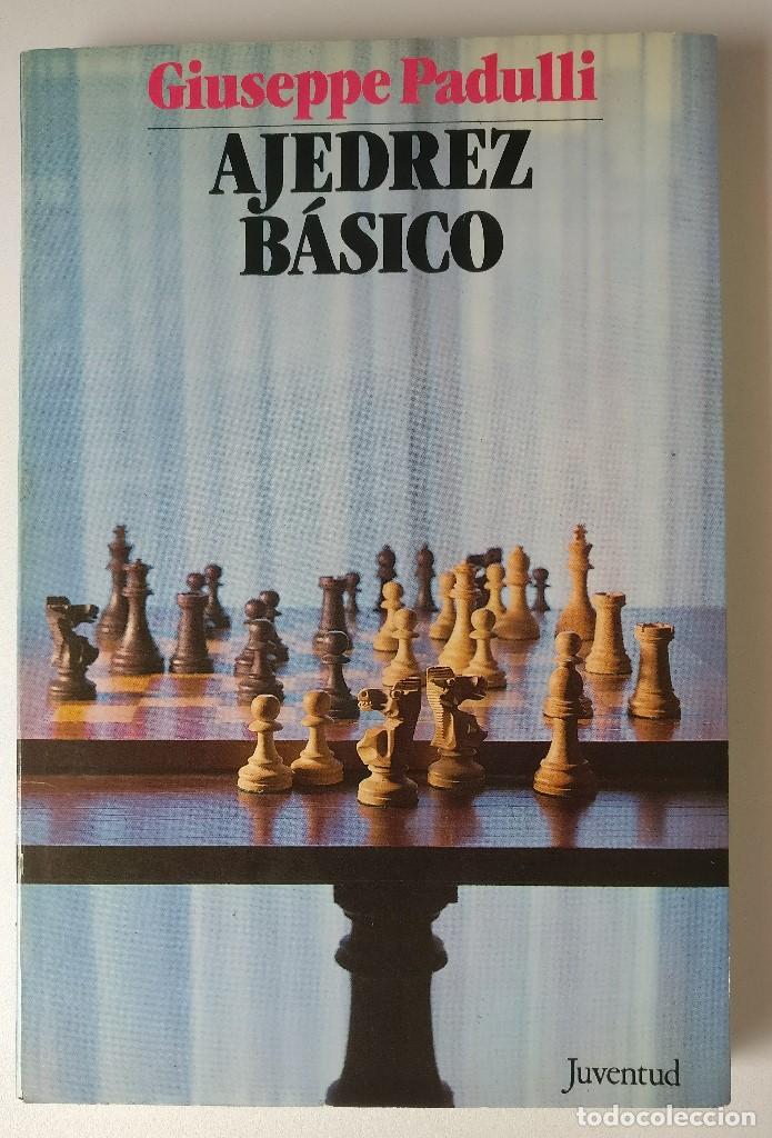 Libros de segunda mano: Ajedrez b&aacute;sico - Giuseppe Padulli - Juventud - Primera edici&oacute;n (1985) - Foto 1