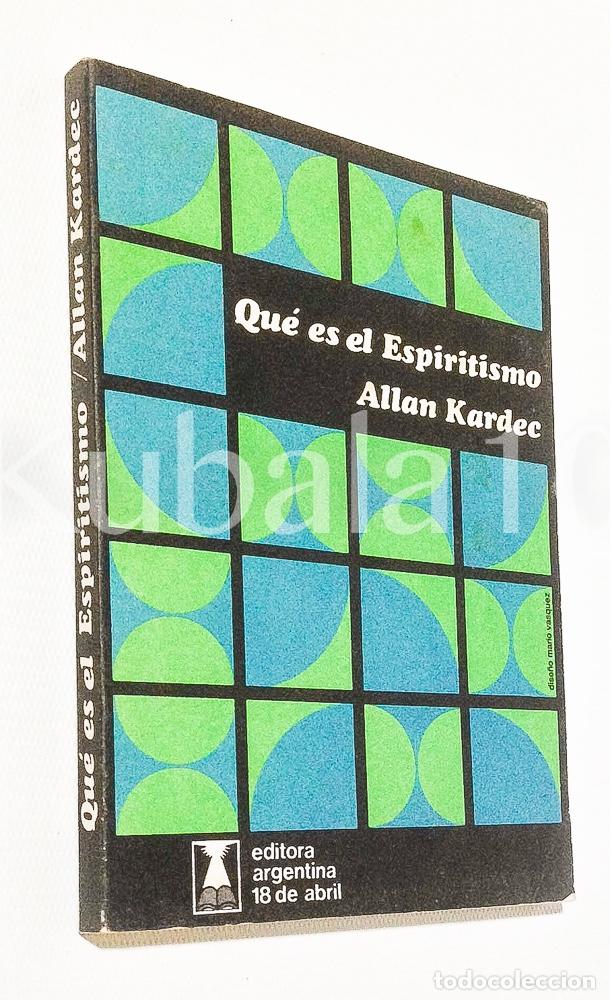 Libros de segunda mano: QUE ES EL ESPIRITISMO &middot;&middot; ALLAN KARDEC &middot;&middot; EDITORA ARGENTINA &middot;&middot; - Foto 1