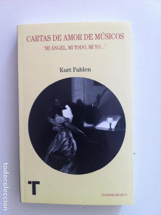Libros de segunda mano: CARTAS DE AMOR DE MUSICOS KURT PAHLEN, 2017 - Foto 1