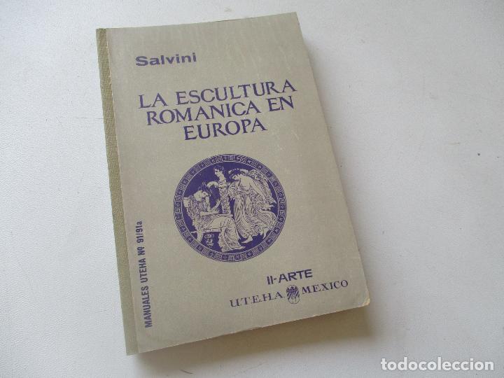 Gebrauchte B&uuml;cher: LA ESCULTURA ROMANICA EN EUROPA, II ARTE-ROBERTO SALVINI-1962-1&ordf; ED., EN ESPA&Ntilde;OL-UTEA-M&Eacute;XICO