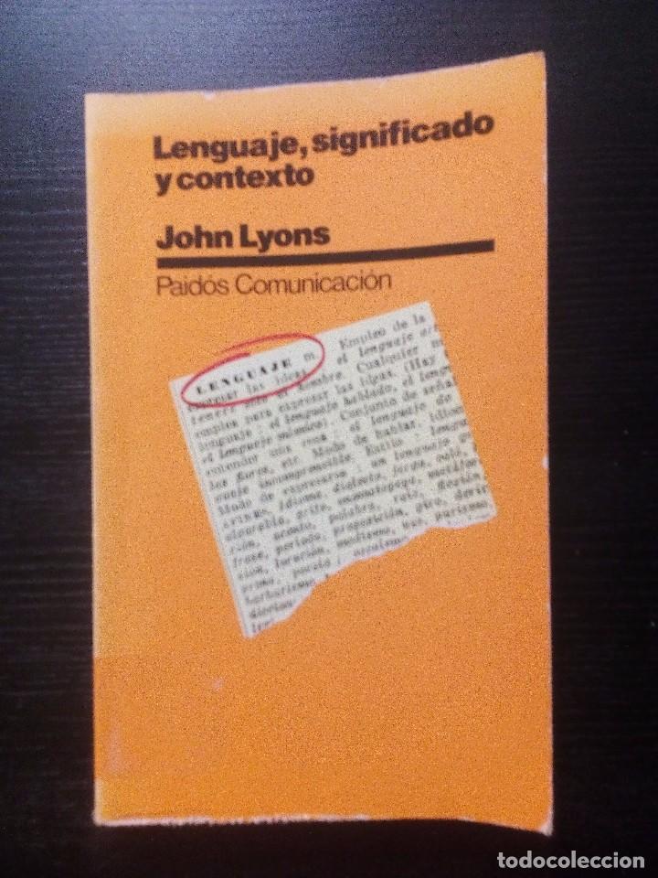 Libros de segunda mano: LENGUAJE, SIGNIFICADO Y CONTEXTO JOHN LYONS PAID&Oacute;S COMUNICACI&Oacute;N - Foto 1