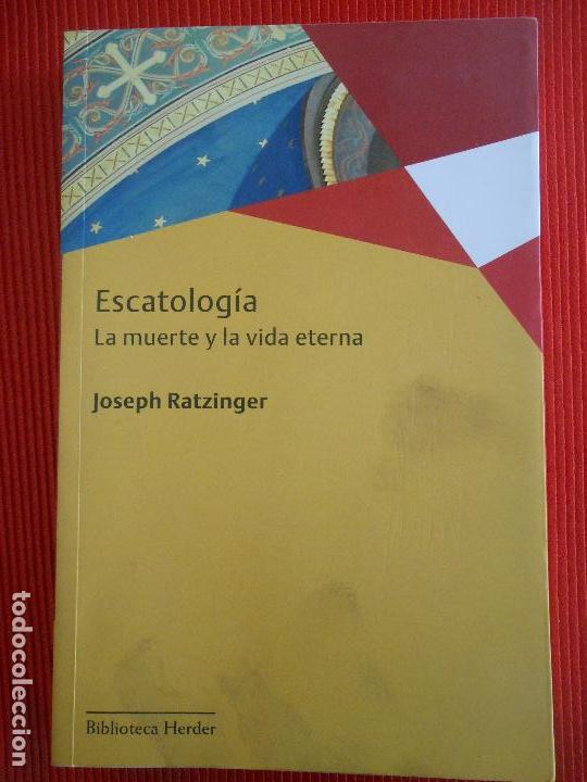 ESCATOLOGIA LA MUERTE Y LA VIDA ETERNA RATZINGER PDF