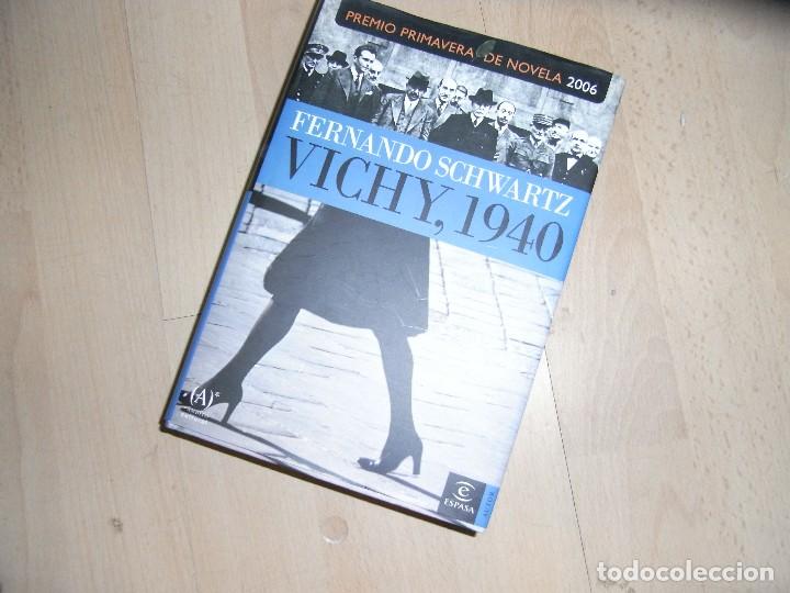 Libros de segunda mano: Fernando Schwartz, Vichy, 1940, Espasa,2006 - Foto 1