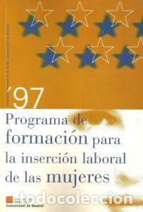 Libros de segunda mano: PROGRAMA DE FORMACI&Oacute;N PARA LA INSERCI&Oacute;N LABORAL DE LAS MUJERES &ndash; VV.AA - Foto 1