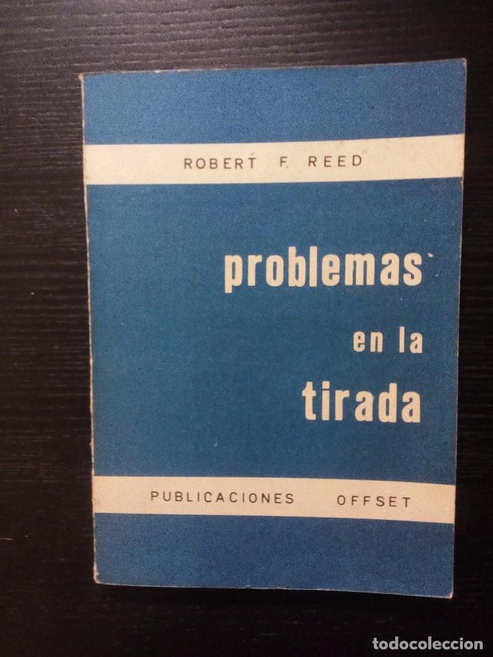 Libros de segunda mano: OFFSET   PROBLEMAS EN LA TIRADA   ROBERT F. REED   ilustrado - Foto 1