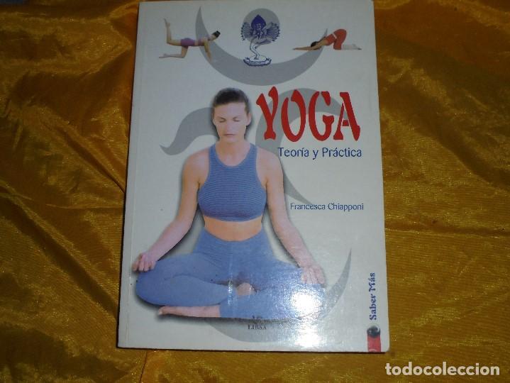Libros de segunda mano: YOGA. TEORIA Y PRACTICA. FRANCESCA CHIAPPONI. EDITORIAL LIBSA, 2005 - Foto 1