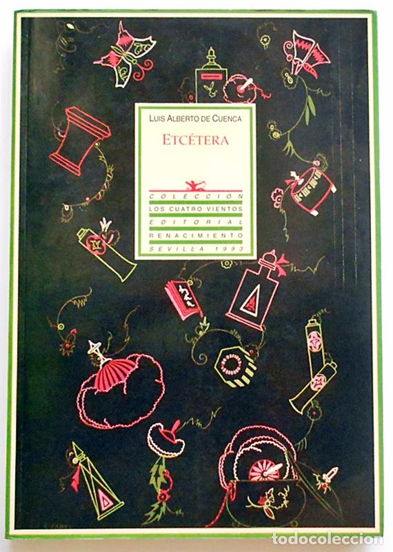 Libros de segunda mano: Etc&eacute;tera (1990-1992) - Luis Alberto de Cuenca - Renacimiento (1993) - Foto 1