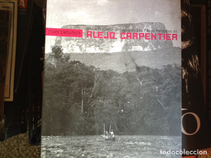 Libros de segunda mano: Hacia el conf&iacute;n del agua en los pasos perdidos de Alejo Carpentier - Foto 1