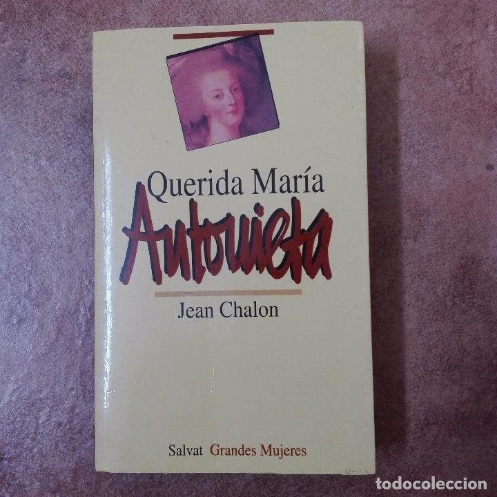 Libros de segunda mano: Querida Maria Antonieta Jean Chalon Salvat 1995 - Foto 1
