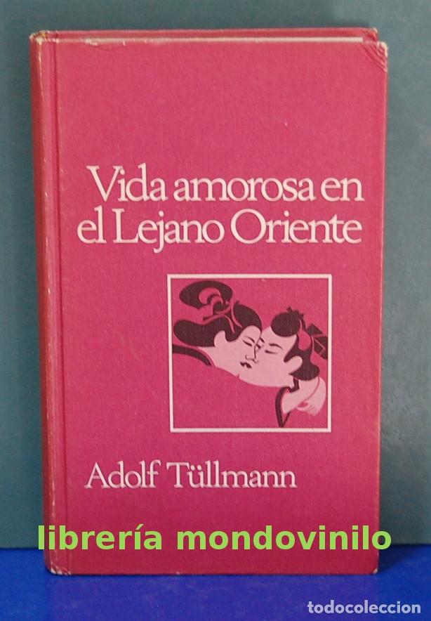Libros de segunda mano: Vida amorosa en el lejano oriente. Adolf T&uuml;llmann - Foto 1