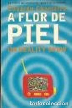 Libros de segunda mano: A flor de piel. Un Reality Show. Eduardo Chamorro - Foto 1