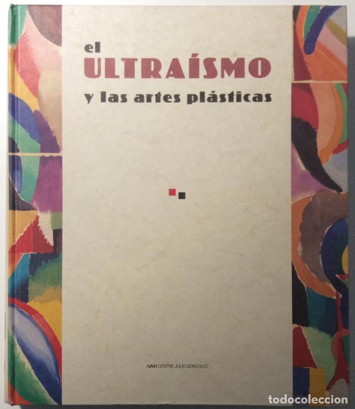 Libros de segunda mano: El Ultra&iacute;smo y las Artes Pl&aacute;sticas - Foto 1