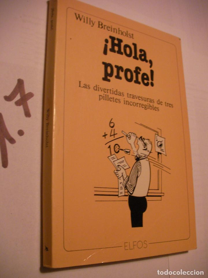 Libros de segunda mano: HOLA PROFE - WILLY BREINHOLST - Foto 1