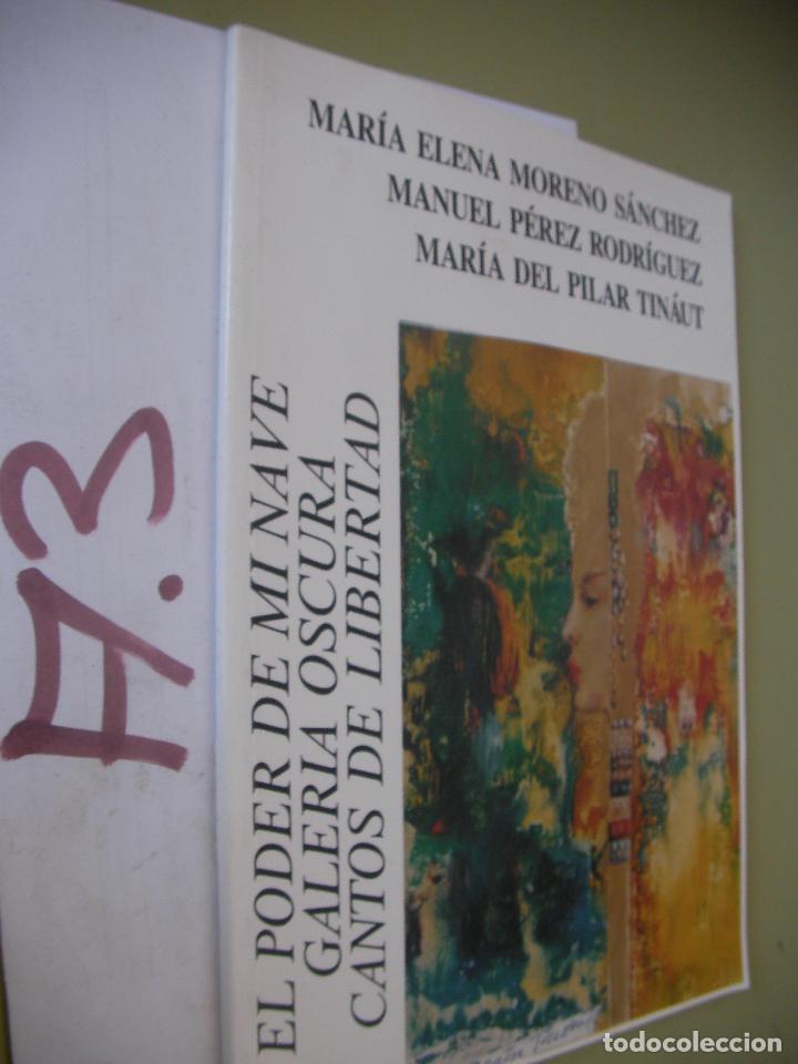 Libros de segunda mano: EL PODER DE MI NAVE - GALERIA OSCURA - CANTOS DE LIBERTAD - Foto 1