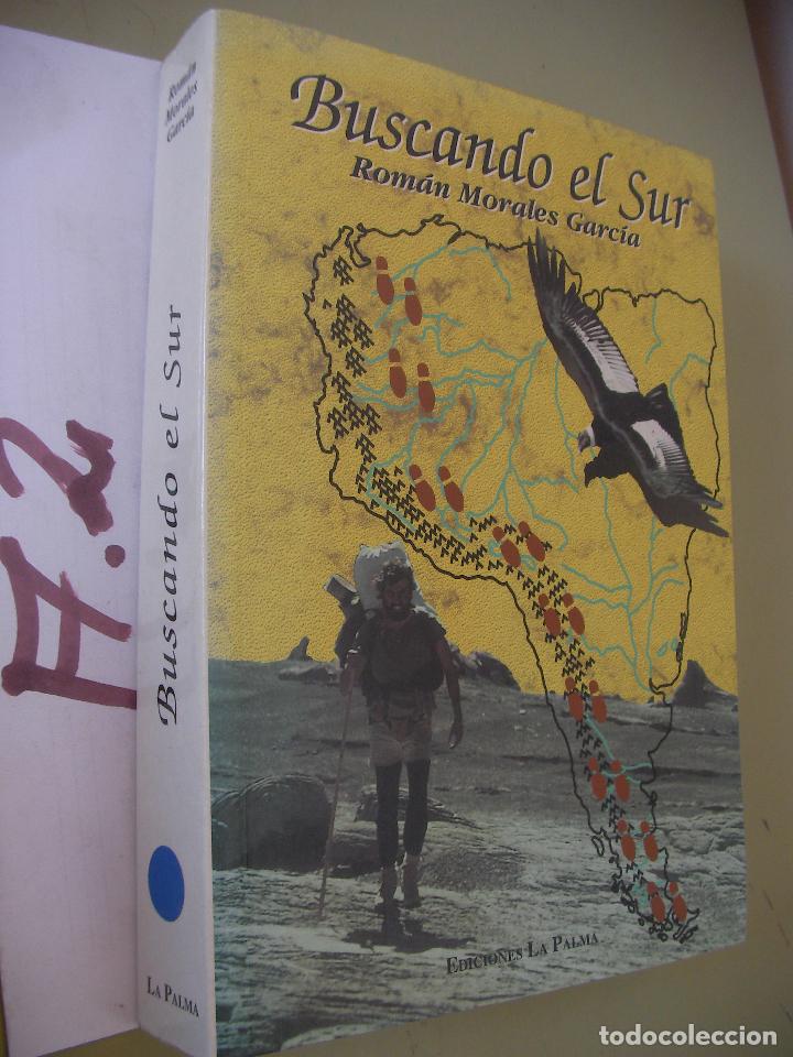 Libros de segunda mano: BUSCANDO EL SUR - ROMAN MORALES - Foto 1