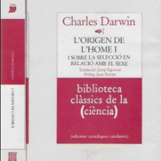 Libros de segunda mano: L' ORIGEN DE L' HOME.../ C. DARWIN. BCN : ED. CIENTIFIQUES CATALANES, 1985. 2 VOL. 21X14CM.367+325P.. Lote 96446547