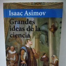 Libros de segunda mano: GRANDES IDEAS DE LA CIENCIA (ED. REVISADA) ISAAC ASIMOV