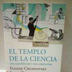 Libros de segunda mano: EL TEMPLO DE LA CIENCIA: LOS CIENTIFICOS Y SUS CREENCIAS. JAVIER TEJADA; EUGENE CHUDNOVSKY, PUNSET