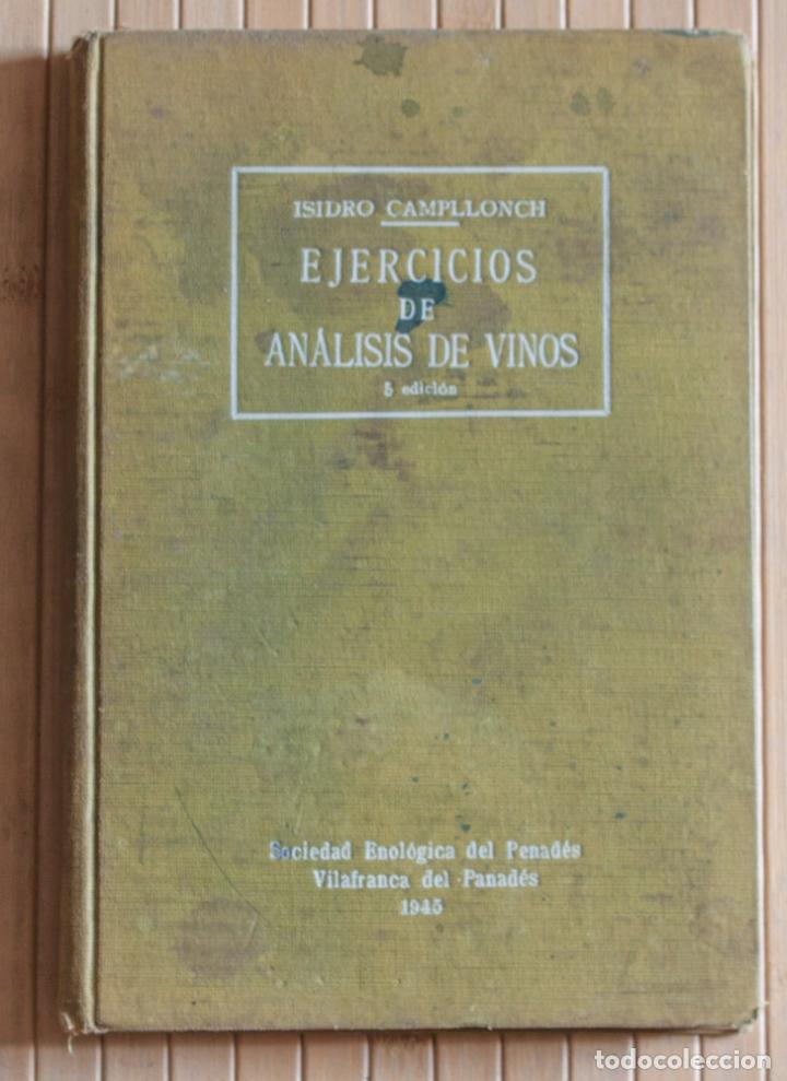 Libros de segunda mano: EJERCICIOS DE ANALISIS DE VINOS. ISIDRO CAMPLLONCH Y ROMEU. 1945. - Foto 1