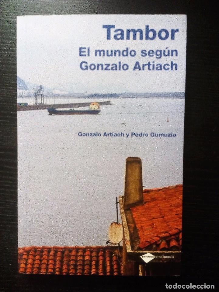 Gebrauchte B&uuml;cher: TAMBOR. EL MUNDO SEG&Uacute;N GONZALO ARTIACH.  GONZALO ARTIACH/PEDRO GUMUZIO