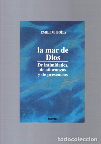 Libros de segunda mano: LA MAR DE DIOS - EMILI M. BO&Iuml;LS - NARCEA EDICIONES  1994 - Foto 1