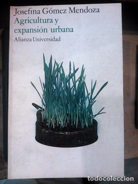 Libros de segunda mano: AGRICULTURA Y EXPANSI&Oacute;N URBANA (Madrid, 1977)