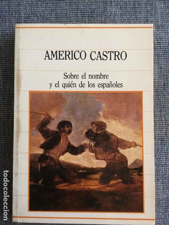Libros de segunda mano: Sobre el nombre y el qui&eacute;n de los espa&ntilde;oles. Am&eacute;rico Castro. - Foto 1