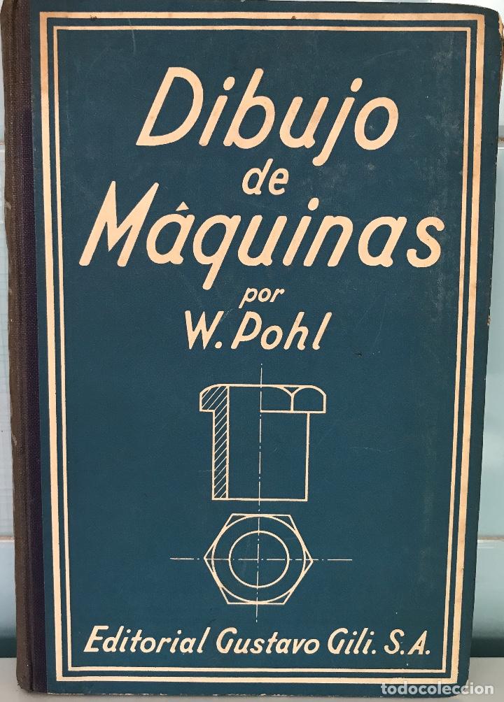 Libros de segunda mano: Dibujo de M&aacute;quinas - W. Pohl - A&ntilde;o 1943 - Foto 1