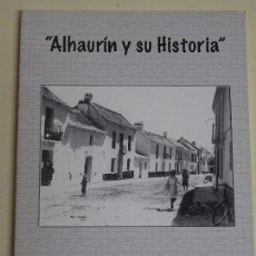 Libros de segunda mano: LIBRO DE HISTORIA. ALHAURÍN DE LA TORRE Y SU HISTORIA. 112 PAG. 280 GR. Lote 97235531