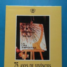 Libros de segunda mano: 75 ANYS DE VIVENCIES DE LA LIRA AMPOSTINA 1916-1991. AMPOSTA. MANEL EXIMENO MORESO. DRCH