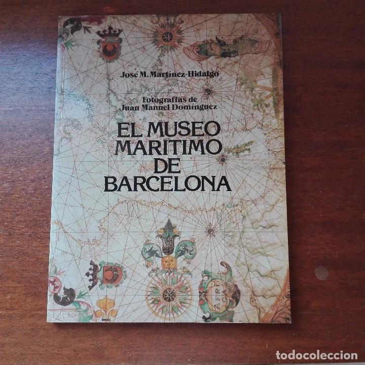Libros de segunda mano: EL MUSEO MAR&Iacute;TIMO DE BARCELONA - MART&Iacute;NEZ HIDALGO, JOS&Eacute; M. - Foto 1