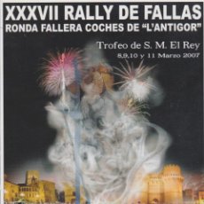 Libros de segunda mano: XXXVII RALLY DE FALLAS / CLUB AUTOMÓVILES ANTIGUOS DE VALENCIA * COCHES ANTIGUOS *. Lote 97539575