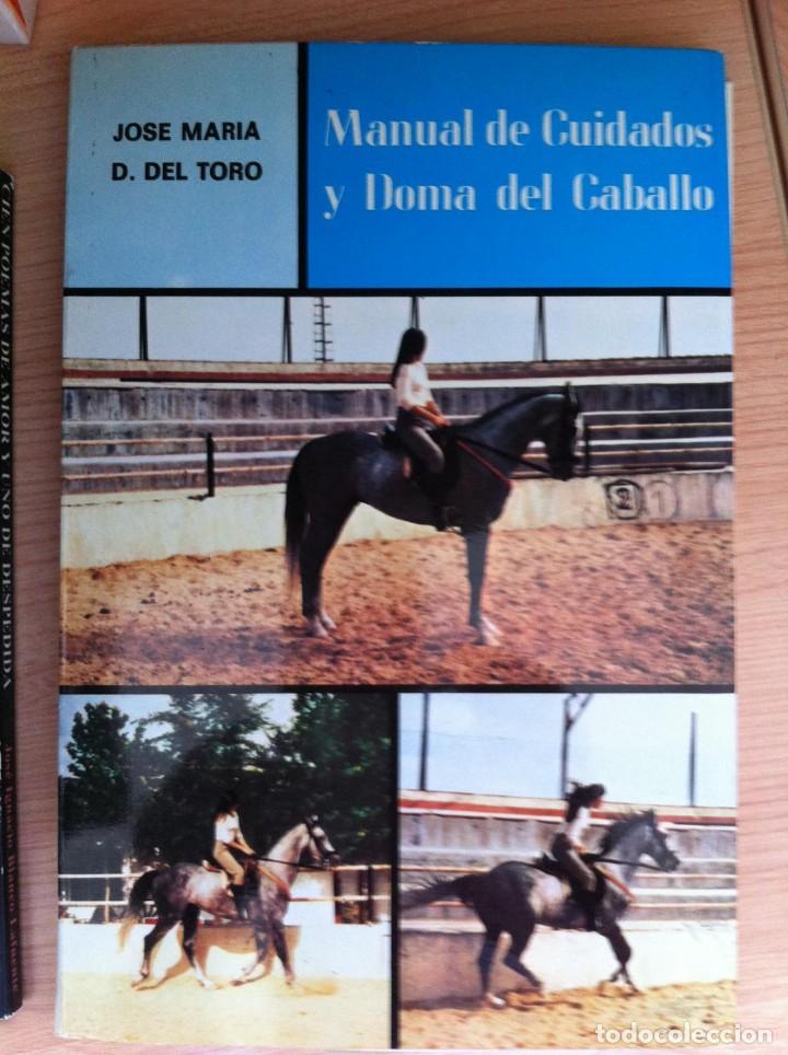 Libros de segunda mano: Manual de cuidados y Doma del caballo - Jose Mar&iacute;a del Toro - Foto 1